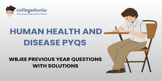 WBJEE PYQs for Human Health and Disease with Solutions: Practice WBJEE Previous Year Questions
